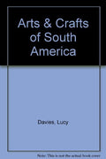 Arts & Crafts of South America
