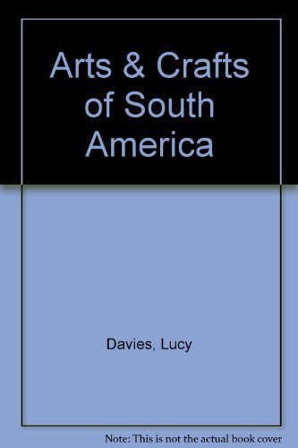 Arts & Crafts of South America